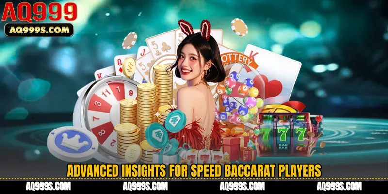 Advanced Insights for Speed Baccarat Players