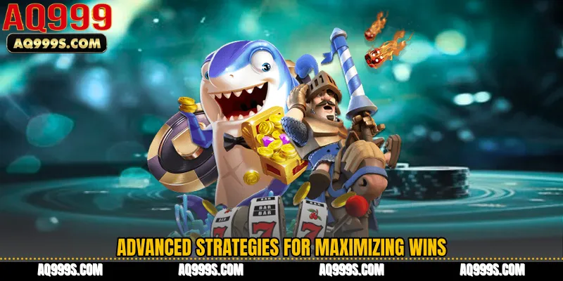 Advanced Strategies for Maximizing Wins