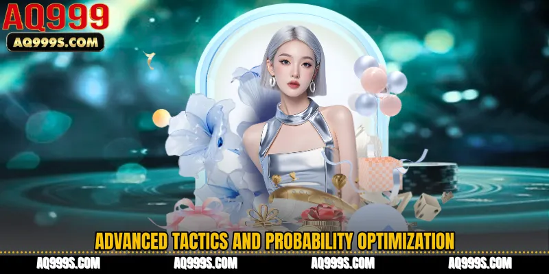 Advanced Tactics and Probability Optimization
