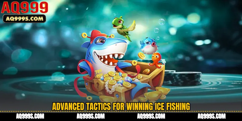 Advanced Tactics for Winning Ice Fishing