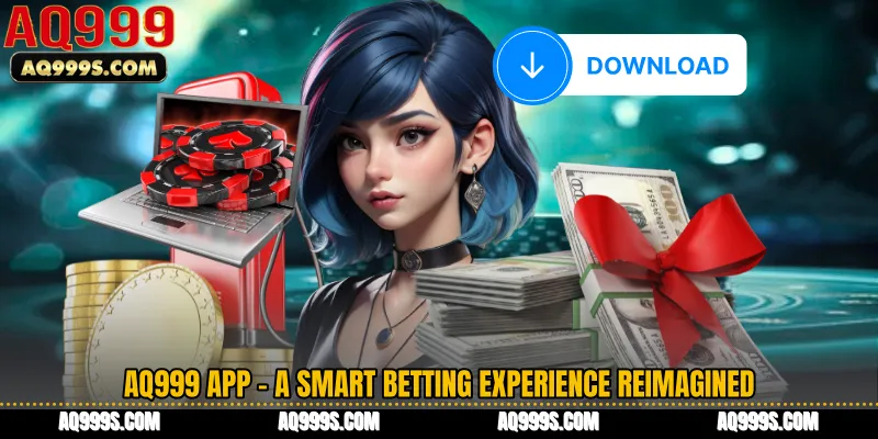 AQ999 App - A Smart Betting Experience Reimagined