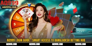 AQ999 Login Guide - Smart Access to Bangladesh Betting Hub