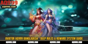 Aviator AQ999 Bangladesh - Deep Rules & Reward System Guide