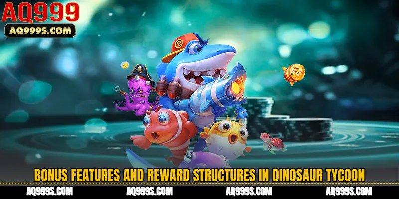Bonus Features and Reward Structures in Dinosaur Tycoon