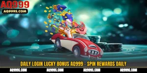 Daily Login Lucky Bonus AQ999 - Spin Rewards Daily