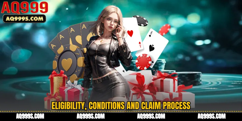 Eligibility, Conditions and Claim Process