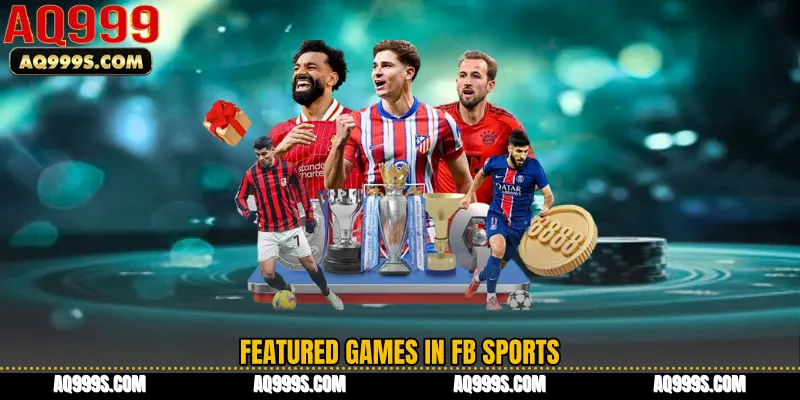 Featured Games in FB Sports