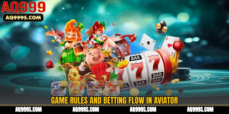 Game Rules and Betting Flow in Aviator