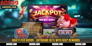 High Flyer AQ999 - Skybound Bets With Deep Rewards