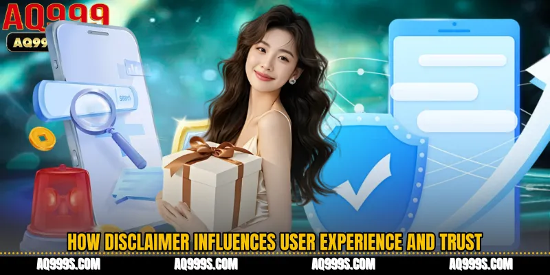 How Disclaimer Influences User Experience and Trust