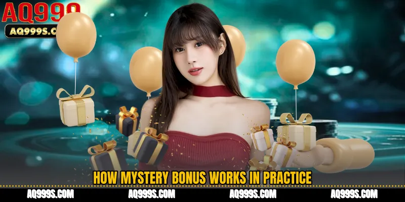How Mystery Bonus Works in Practice