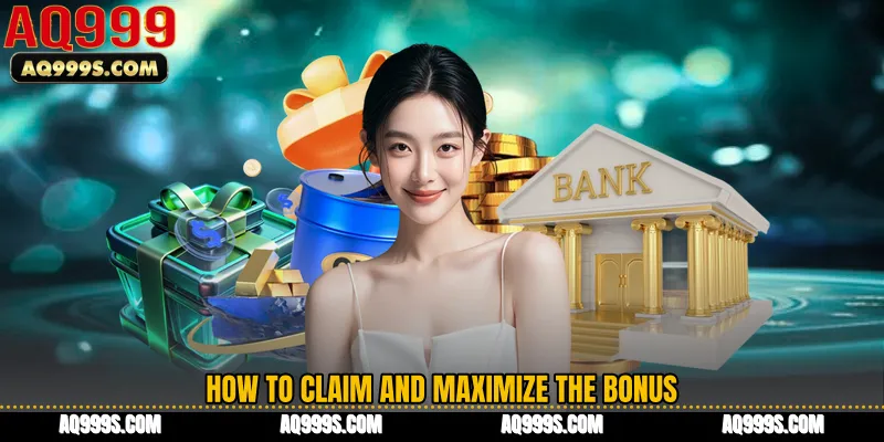 How to Claim and Maximize the Bonus