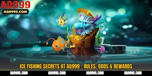 Ice Fishing Secrets at AQ999 - Rules, Odds & Rewards
