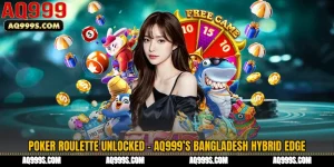 Poker Roulette Unlocked - AQ999’s Bangladesh Hybrid Edge