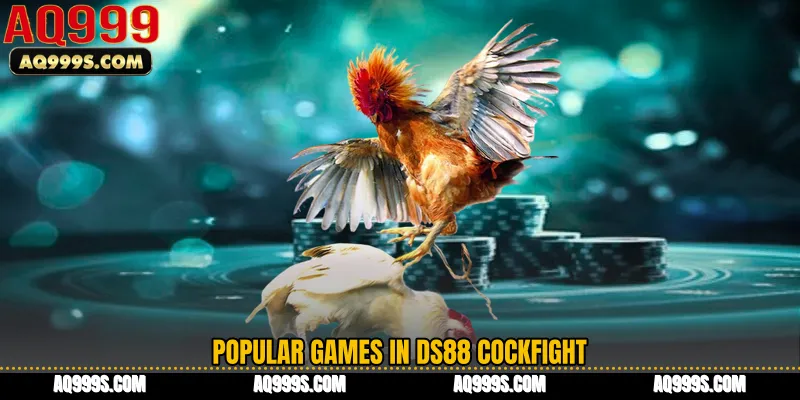 Popular Games in DS88 Cockfight