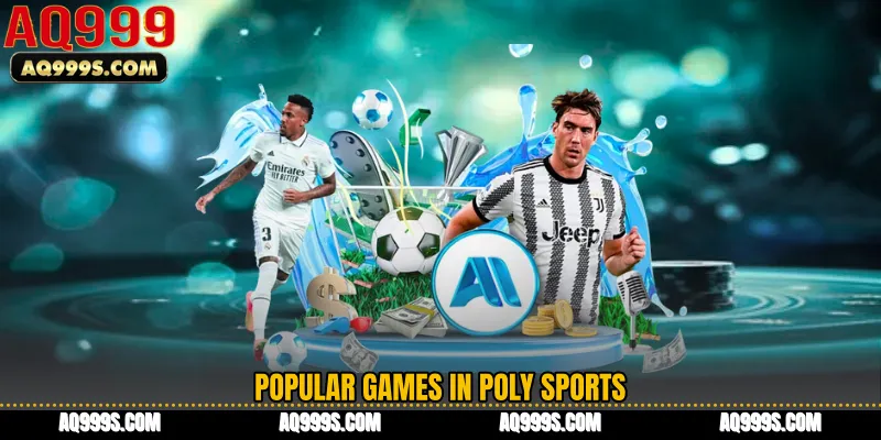 Popular Games in Poly Sports
