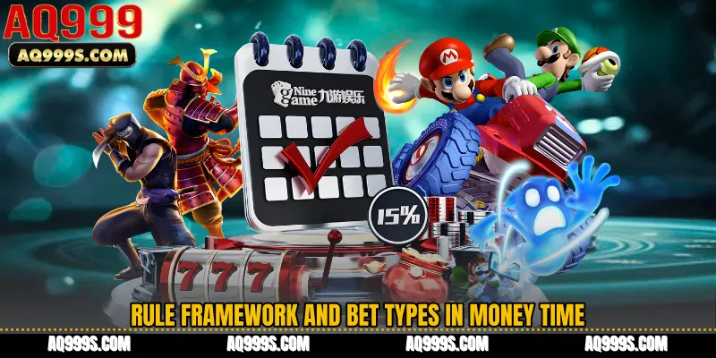 Rule Framework and Bet Types in Money Time