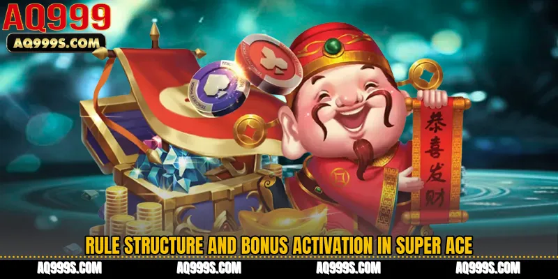 Rule Structure and Bonus Activation in Super Ace