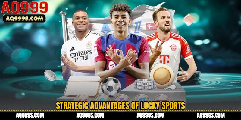 Strategic Advantages of Lucky Sports