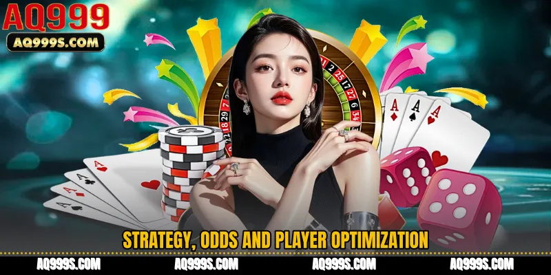 Strategy, Odds and Player Optimization