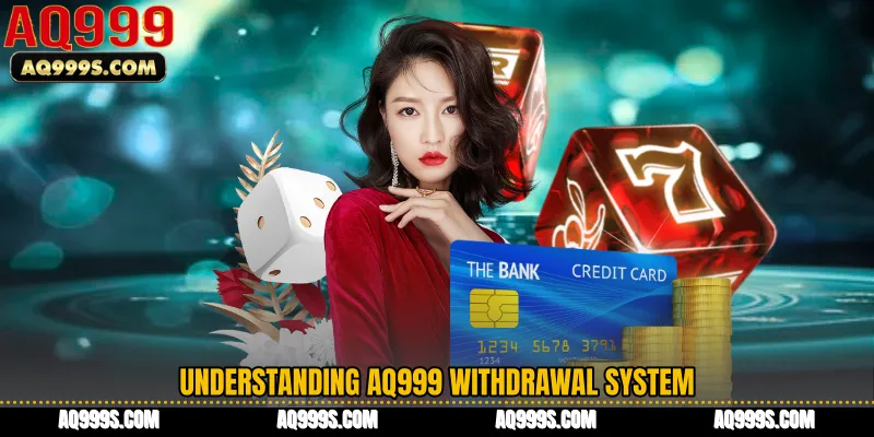 Understanding AQ999 Withdrawal System