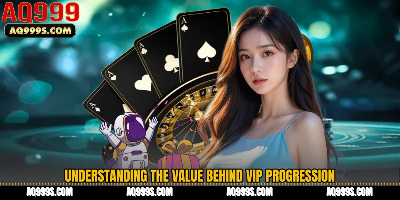 Understanding the Value Behind VIP Progression
