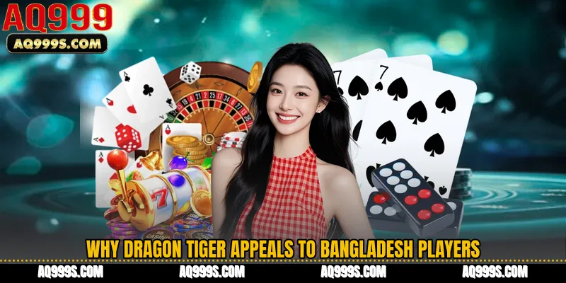 Why Dragon Tiger appeals to Bangladesh players